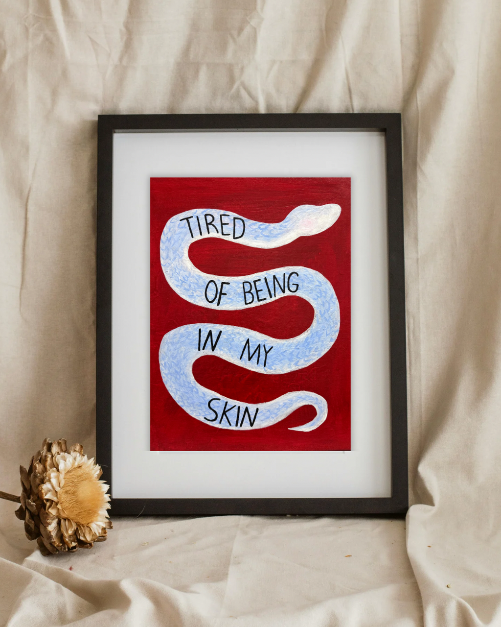“We all shed in our own time” Print